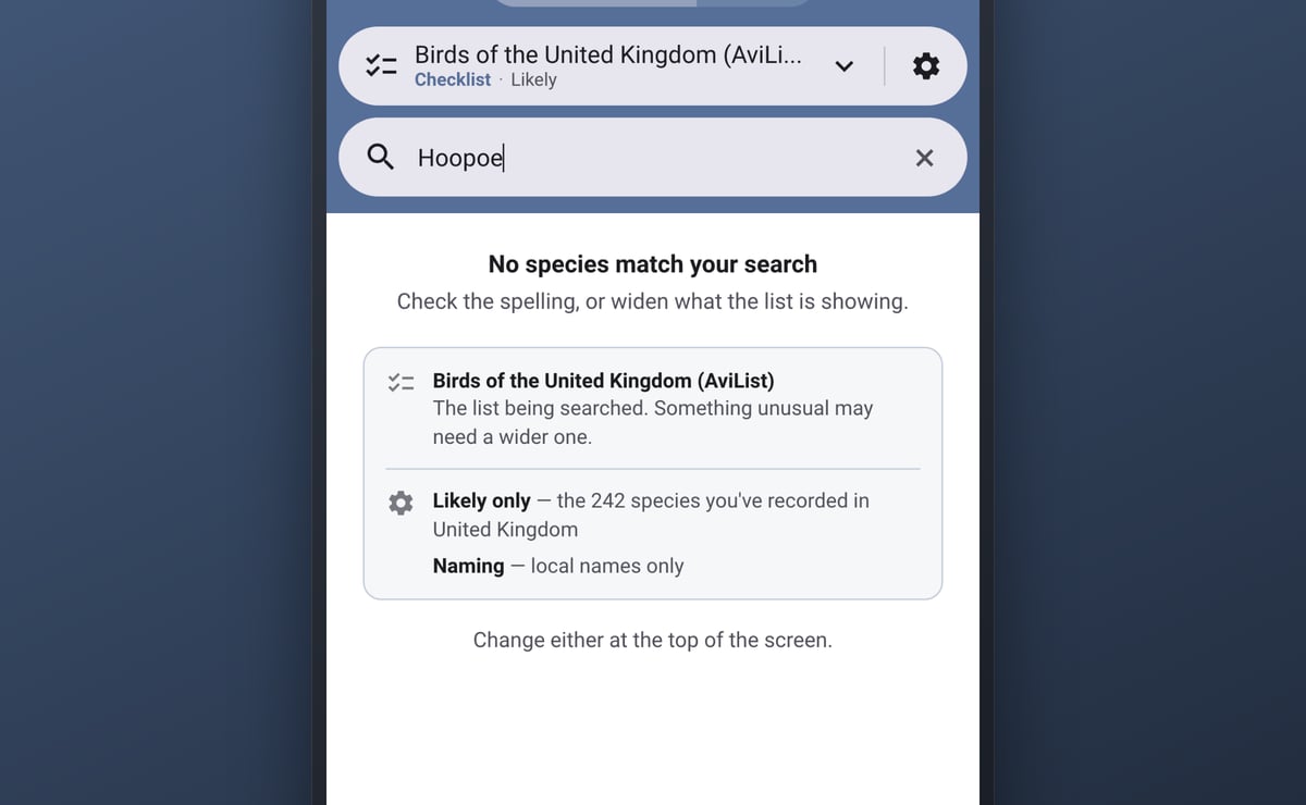 The recording screen on a phone after a search for Hoopoe found nothing: "No species match your search", then a panel naming the list searched, Birds of the United Kingdom (AviList), and the options narrowing it, Likely only (the 242 species recorded in United Kingdom) and Naming (local names only), and beneath it "Change either at the top of the screen."